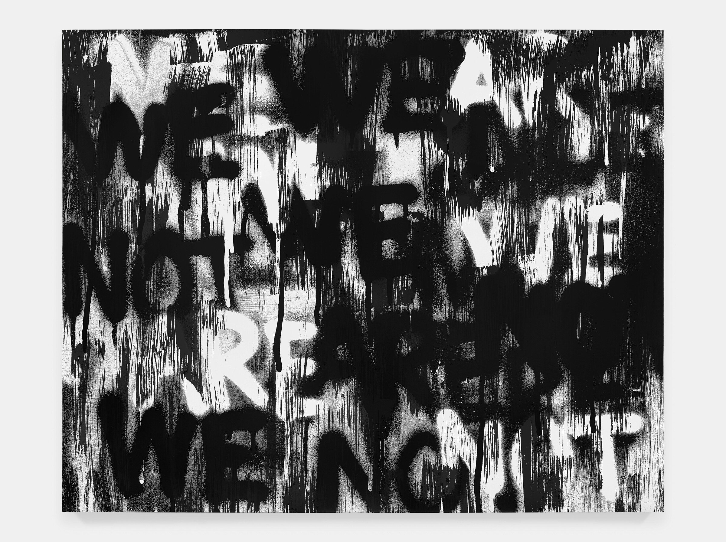 Adam Pendleton. “Untitled (WE ARE NOT)” (2020). Silkscreen ink on canvas. 96” x 120”. Image courtesy of the artist and David Kordansky Gallery.
