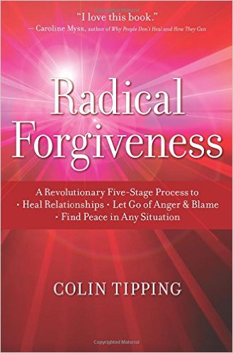 Radical Forgiveness by Colin Tipping