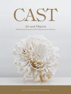 CAST: Art and Objects Created Using Humanity’s Most Transformational Process