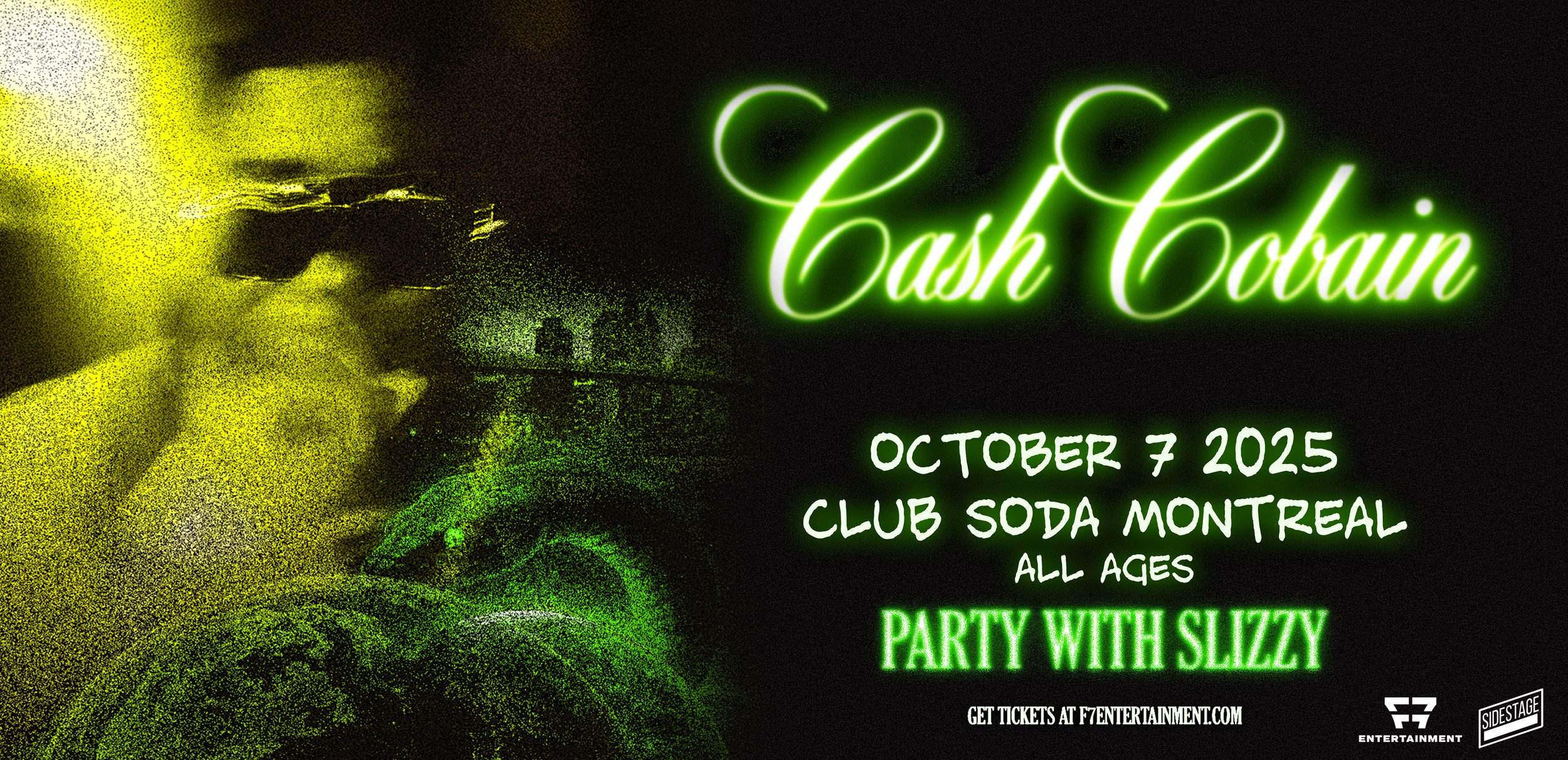 Cash Cobain - Tuesday October 7 [Montreal]