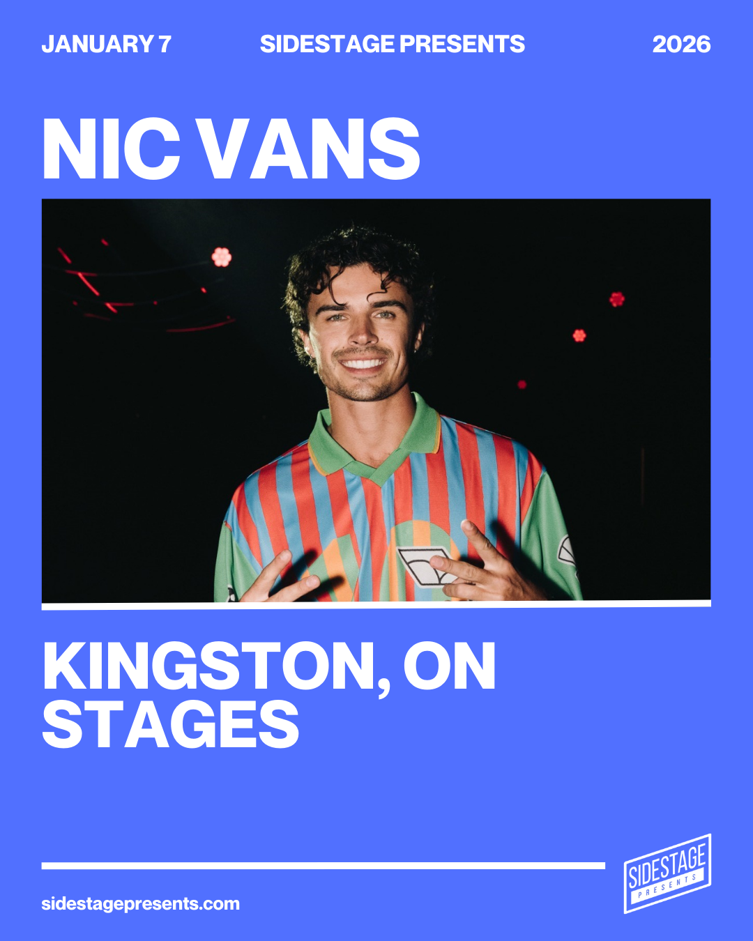 Nic Vans w/ Pyro Tiger - January 7 - Kingston, On