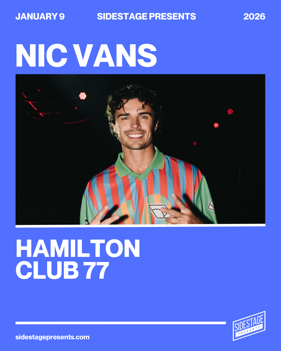 Nic Vans w/ Pyro Tiger - January 9 - Hamilton, On