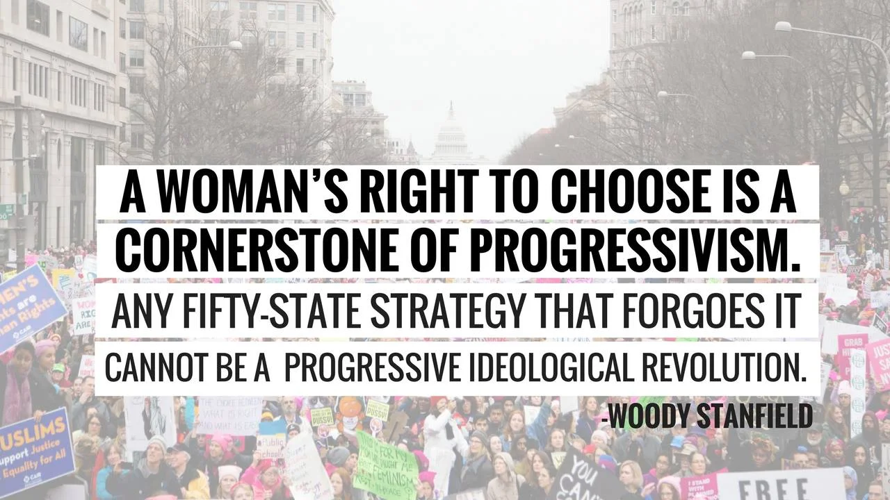 Abortion Rights are Central to a Progressive Revolution
