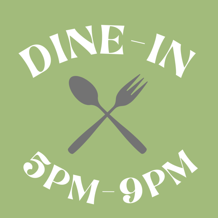 Dine in 5pm - 9pm        