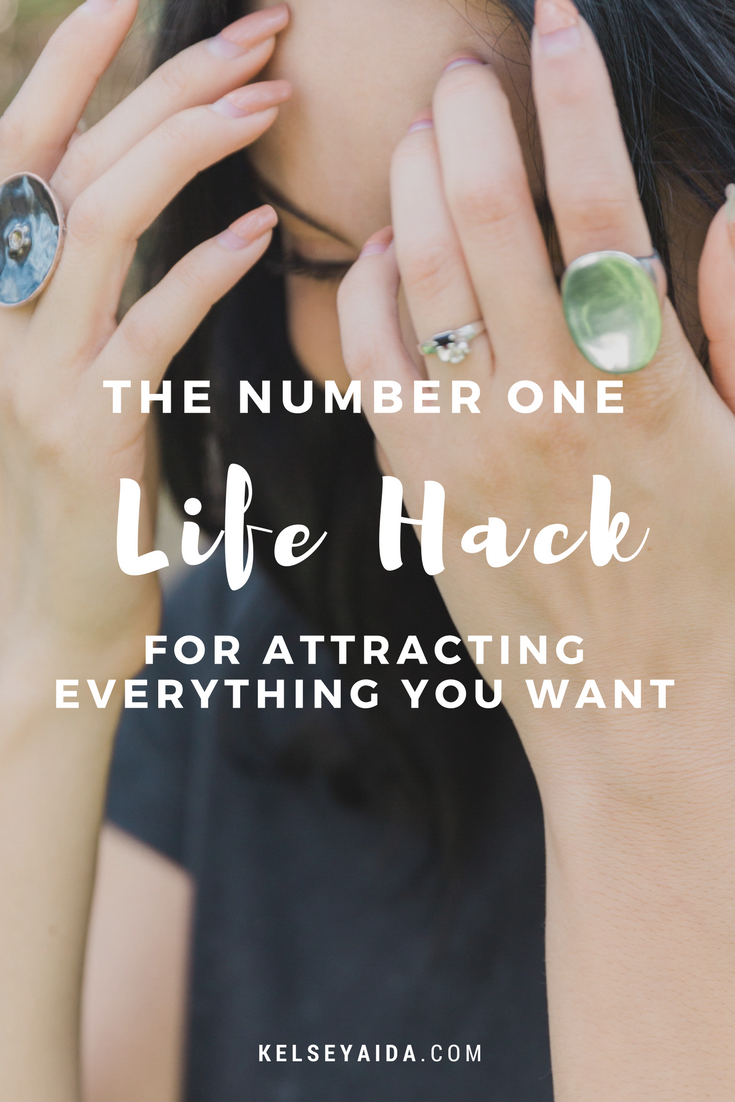 The Number One Life Hack for Attracting Everything You Want