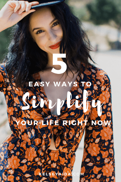 5 Easy Ways to Simplify Your Life Right Now