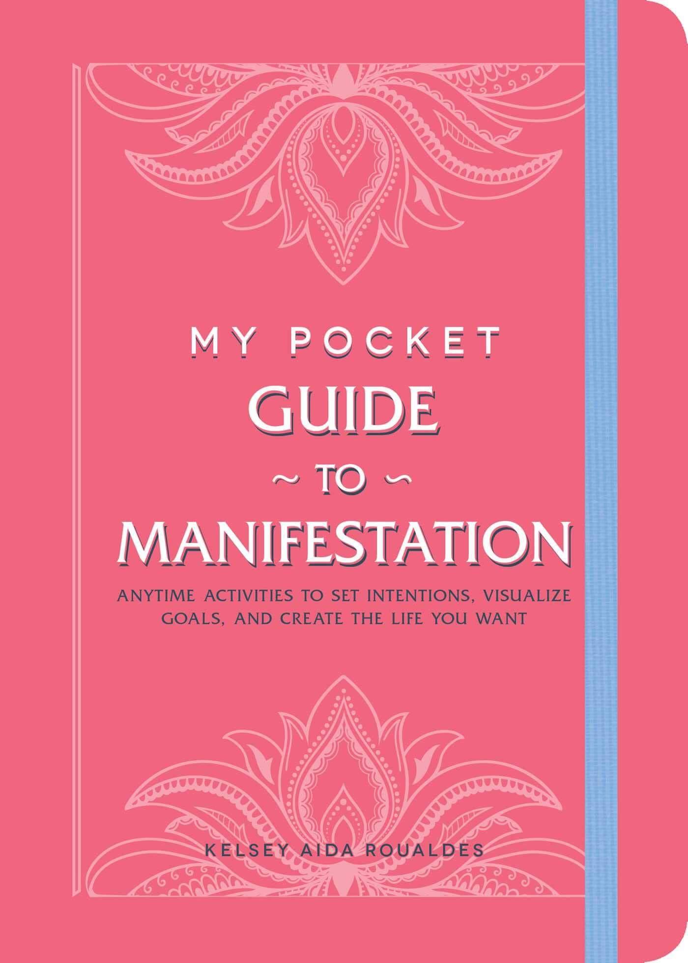 My Pocket Guide to Manifestation by Kelsey Aida Roualdes.jpeg