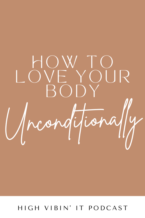 How to Love Your Body Unconditionally