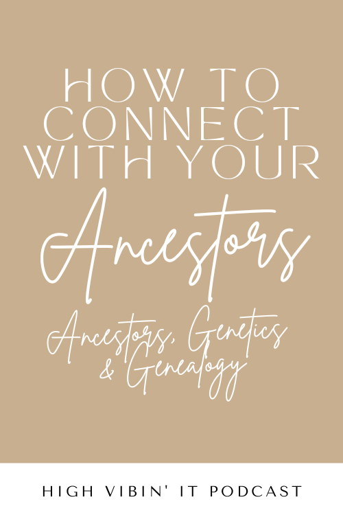 How to Connect with Your Ancestors
