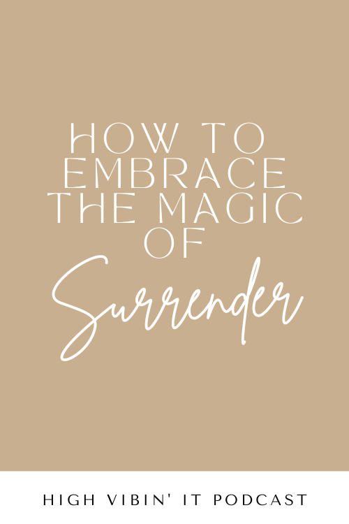 How to Embrace the Magic of Surrender