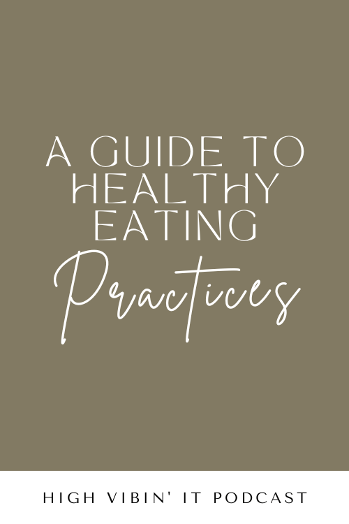 A Guide to Healthy Eating Practices