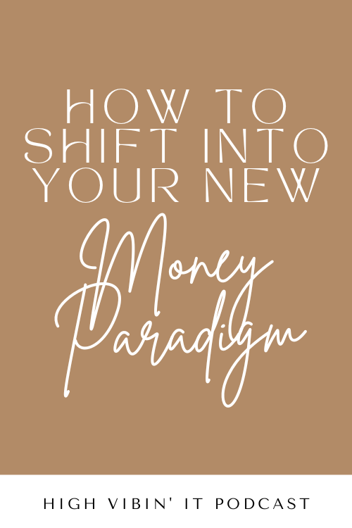 How to Shift Into Your New Money Paradigm