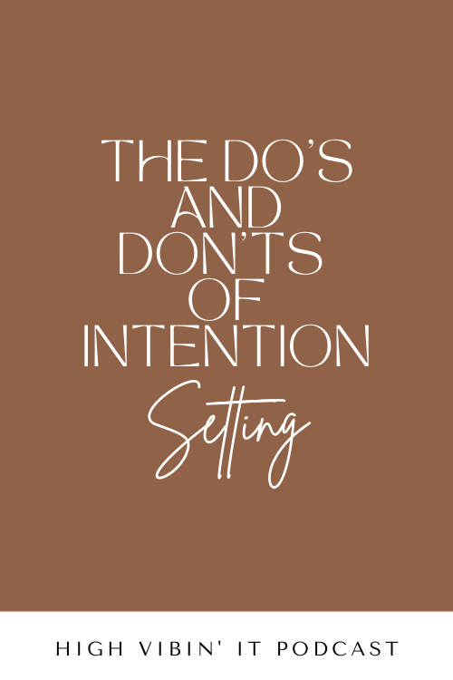 The Do’s and Don’ts of Intention Setting