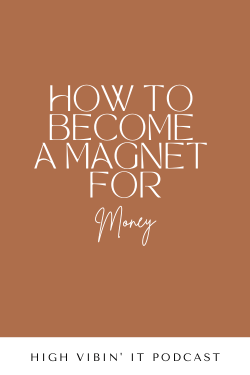 How to Become a Money Magnet (Part 2)
