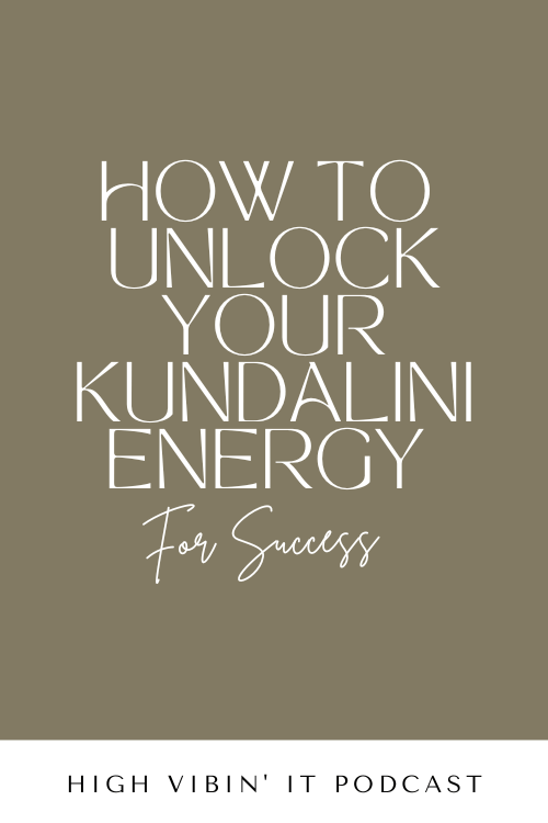 How to Unlock your Kundalini Energy for Success