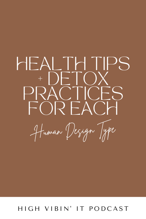 Health Tips + Detox Practices For Each Human Design Type