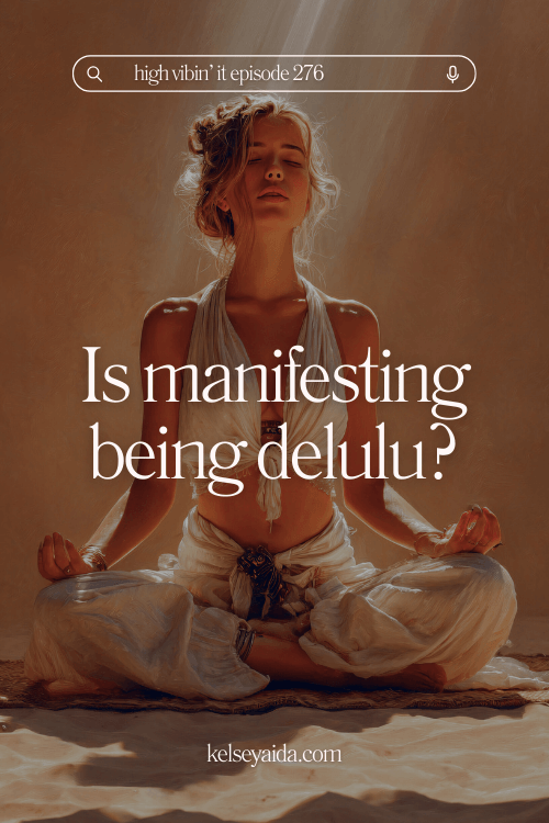 Is manifesting being delulu?