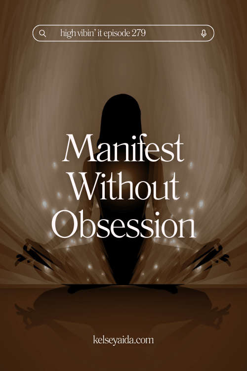 How to Manifest Without Being Obsessed