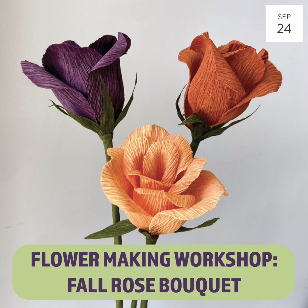 FALL ROSE BOUQUET CREPE PAPER FLOWER MAKING WORKSHOP