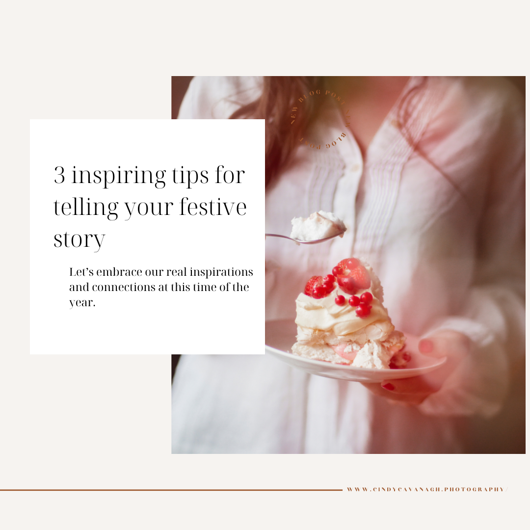 3 INSPIRING TIPS FOR TELLING YOUR FESTIVE STORY
