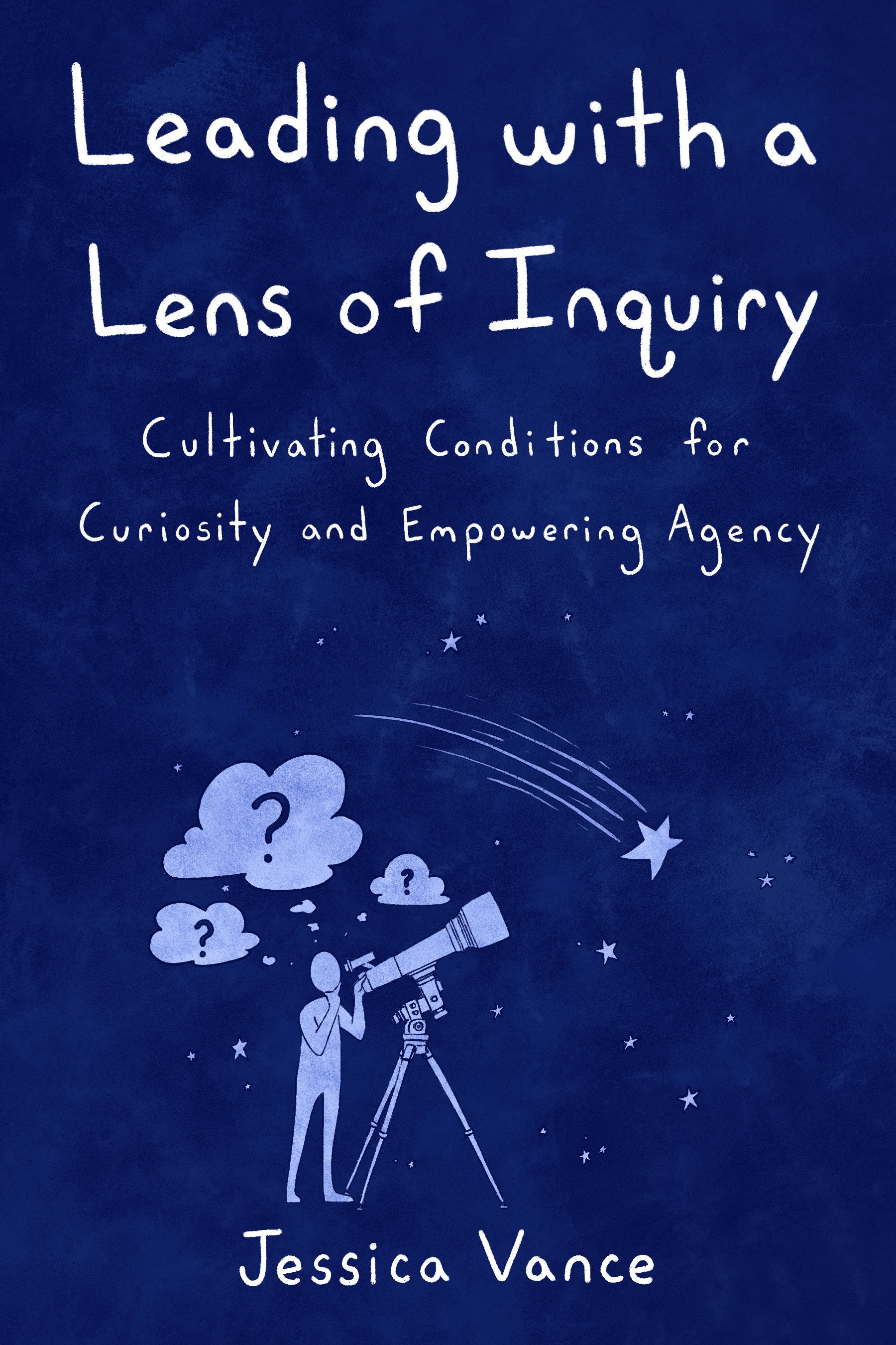 "Leading with a Lens of Inquiry".