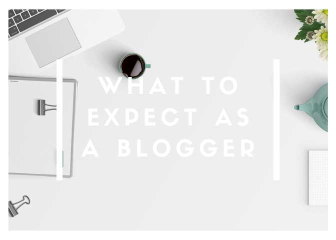 what-to-expect-as-a-blogger.png