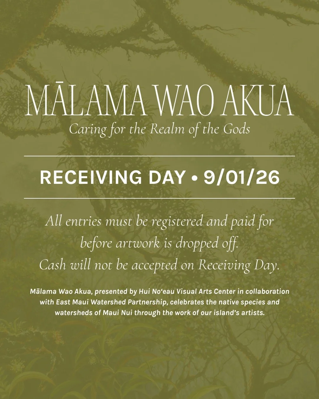 Mālama Wao Akua Receiving Day is tomorrow!

Participating artists can drop off their artwork at Hui No&lsquo;eau on Tuesday, September 1, from 9am&ndash;6pm.

Before you arrive, please make sure:

&bull; Your entry has been registered online
&bull; Y