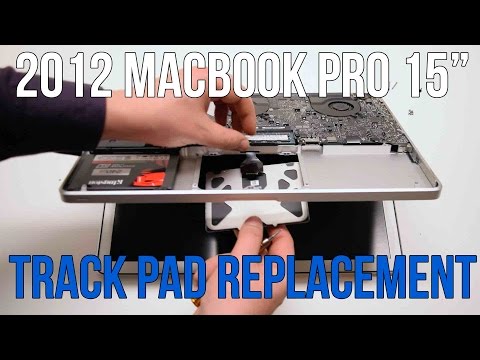 2012 Macbook Pro 15" A1286 Track Pad Replacement