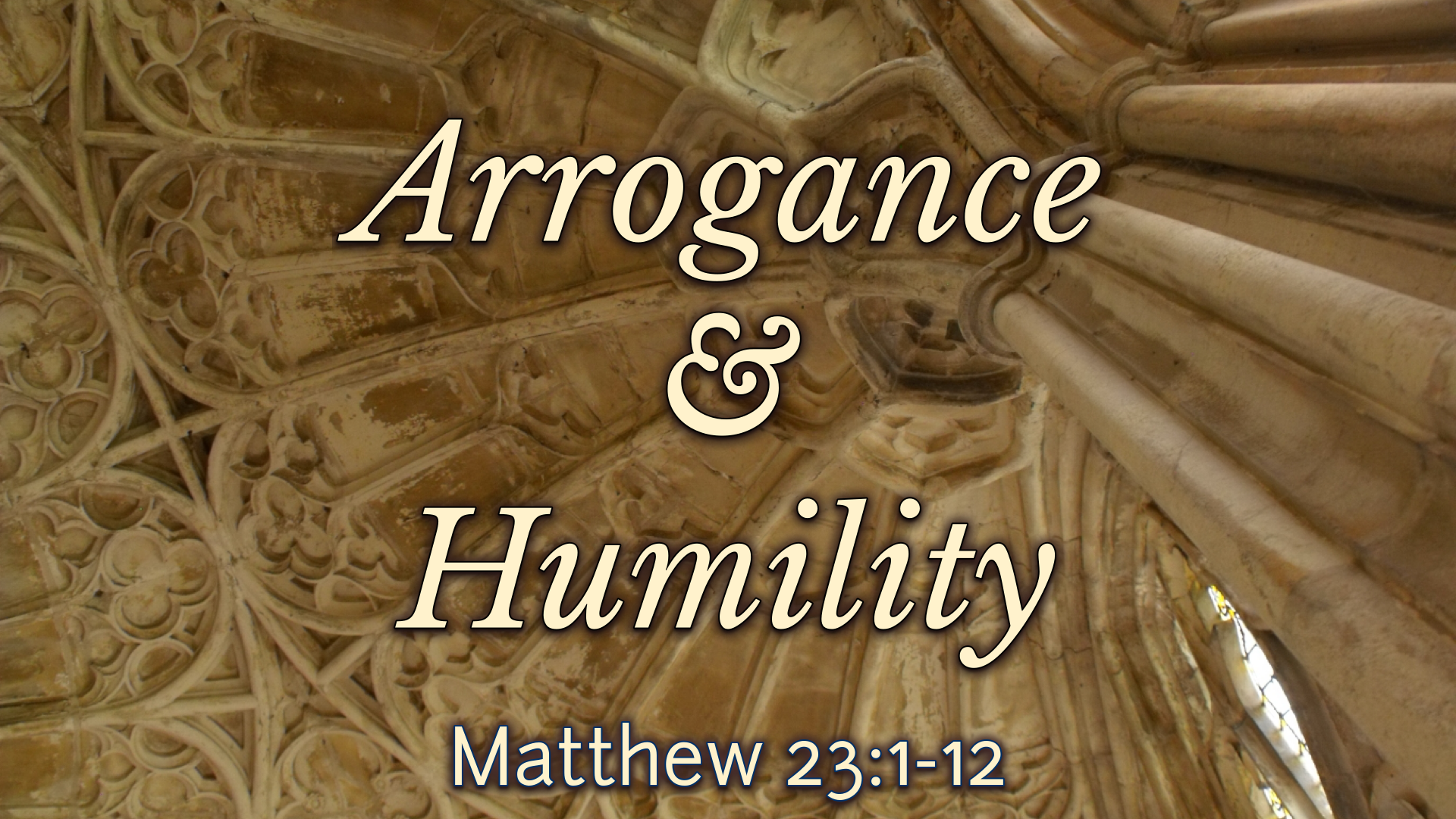 Arrogance and Humility