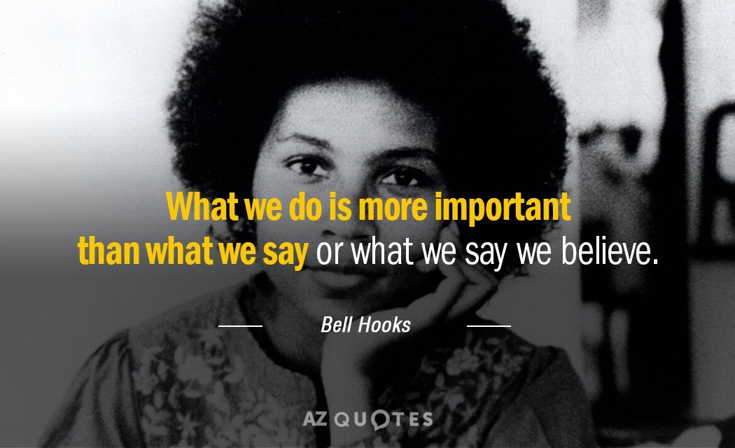 Quotation-Bell-Hooks-What-we-do-is-more-important-than-what-we-say-120-98-36.jpeg