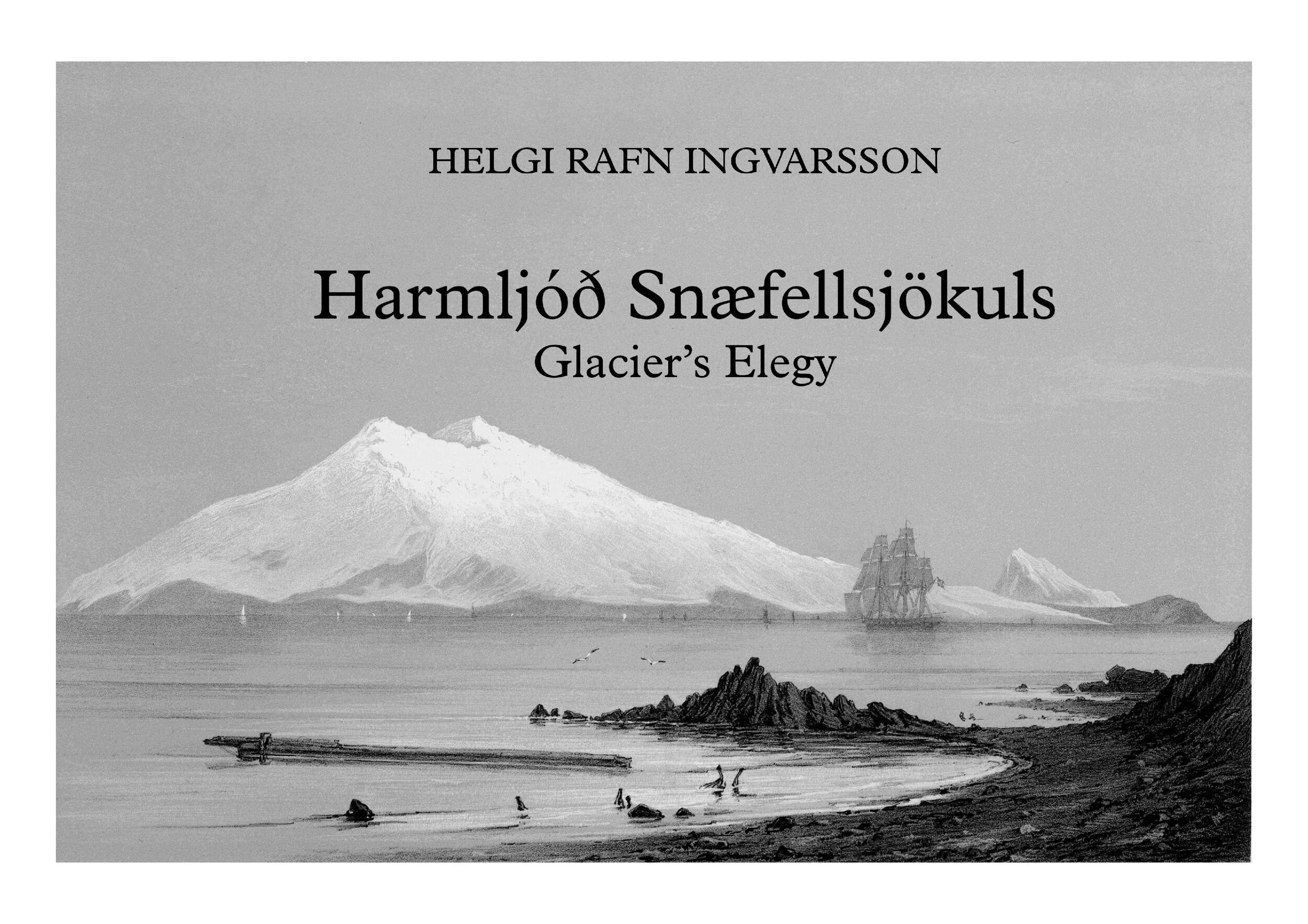Harmljóð Snæfellsjökuls Helgi Rafn Ingvarsson print jpg.jpg