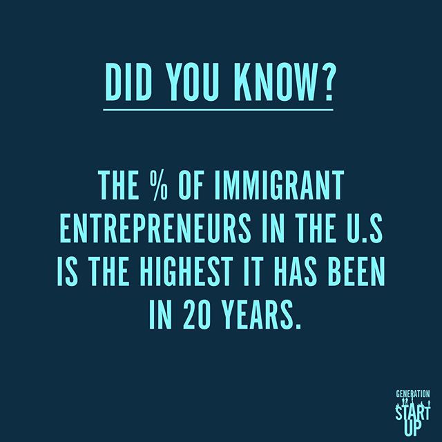 In the U.S, immigrant entrepreneurs now account for almost 30% of all new entrepreneurs. #GenerationStartup