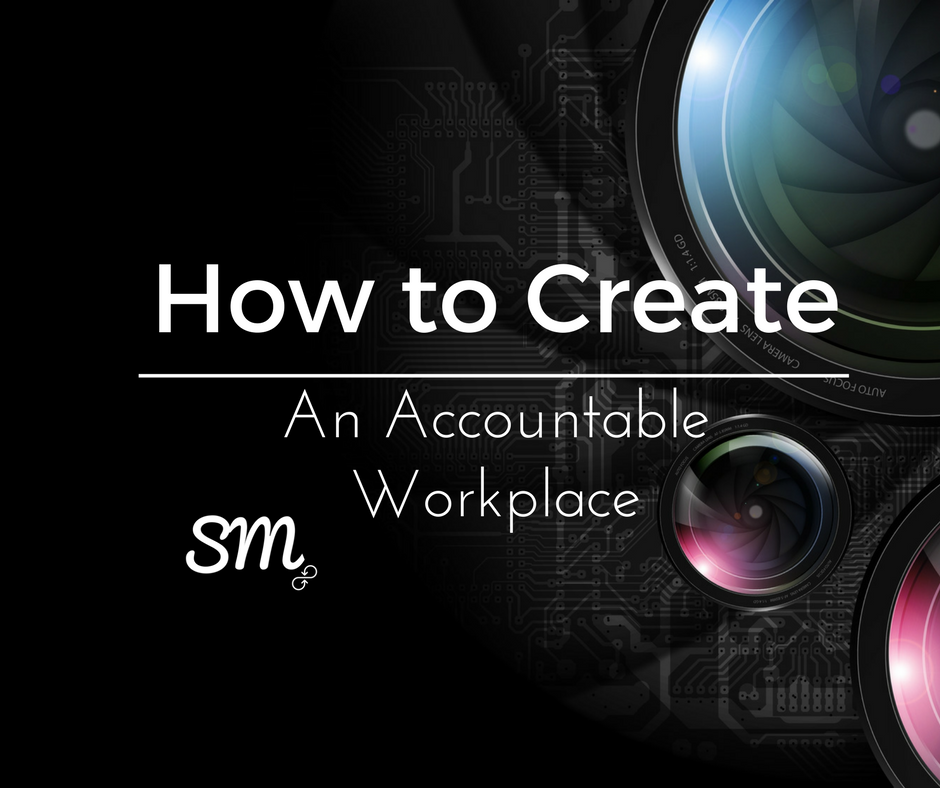 How to Create an Accountable Workplace