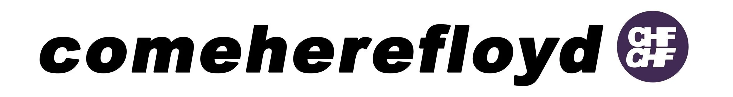 chf-comeherefloyd-w-circle-logo-x4000.jpg