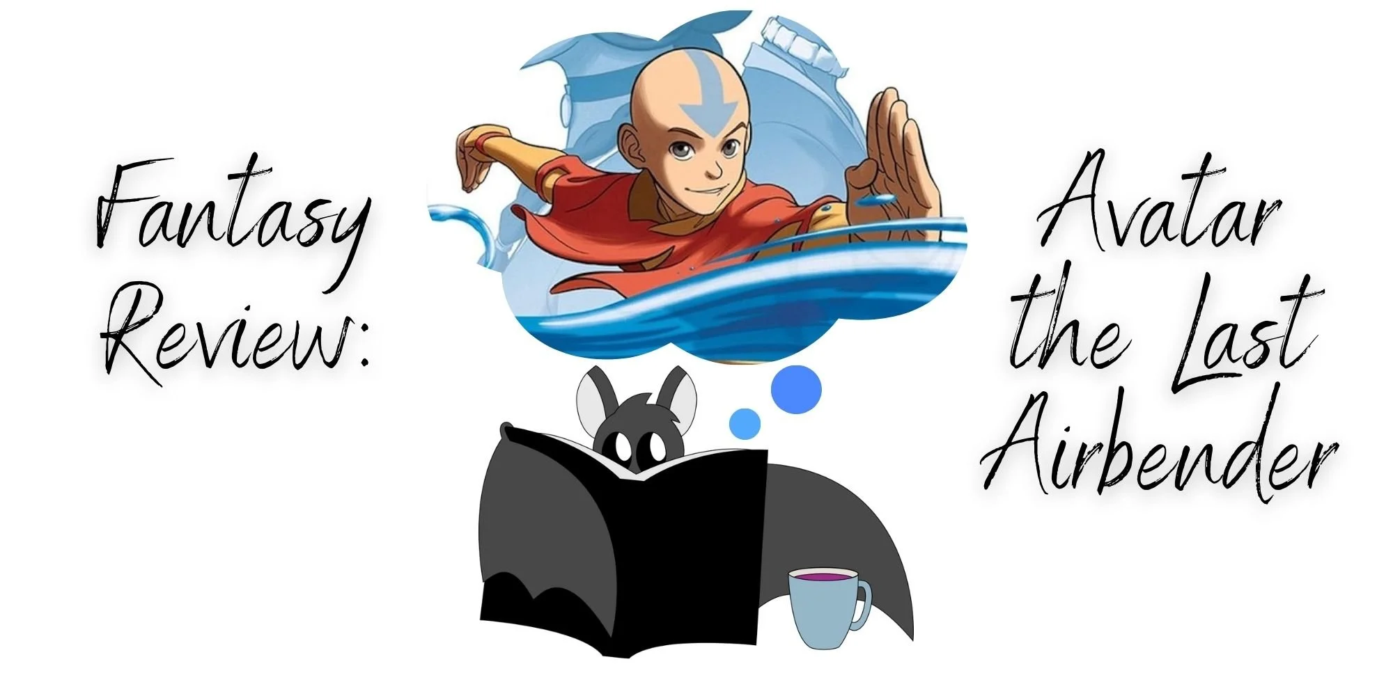 Fantasy Review: Avatar the Last Airbender