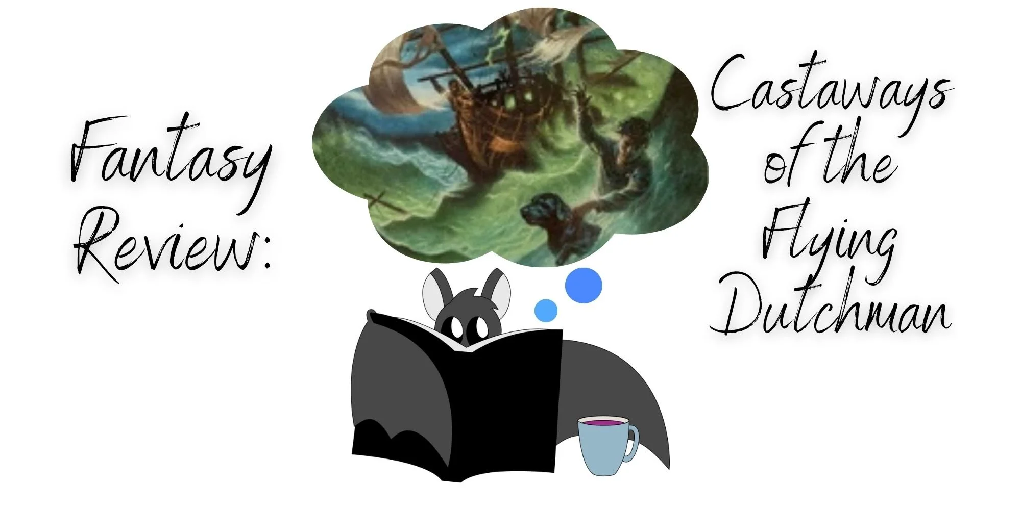 Fantasy Review: Castaways of the Flying Dutchman