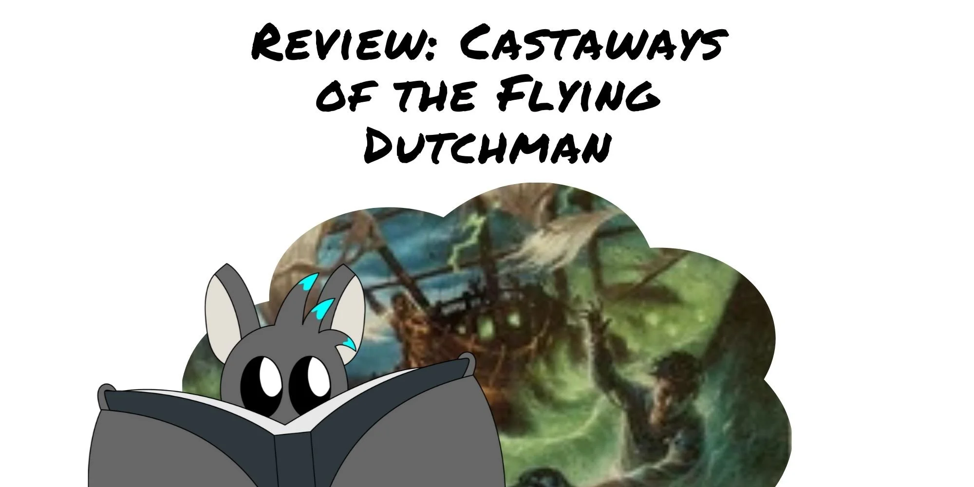 Fantasy Review: Castaways of the Flying Dutchman