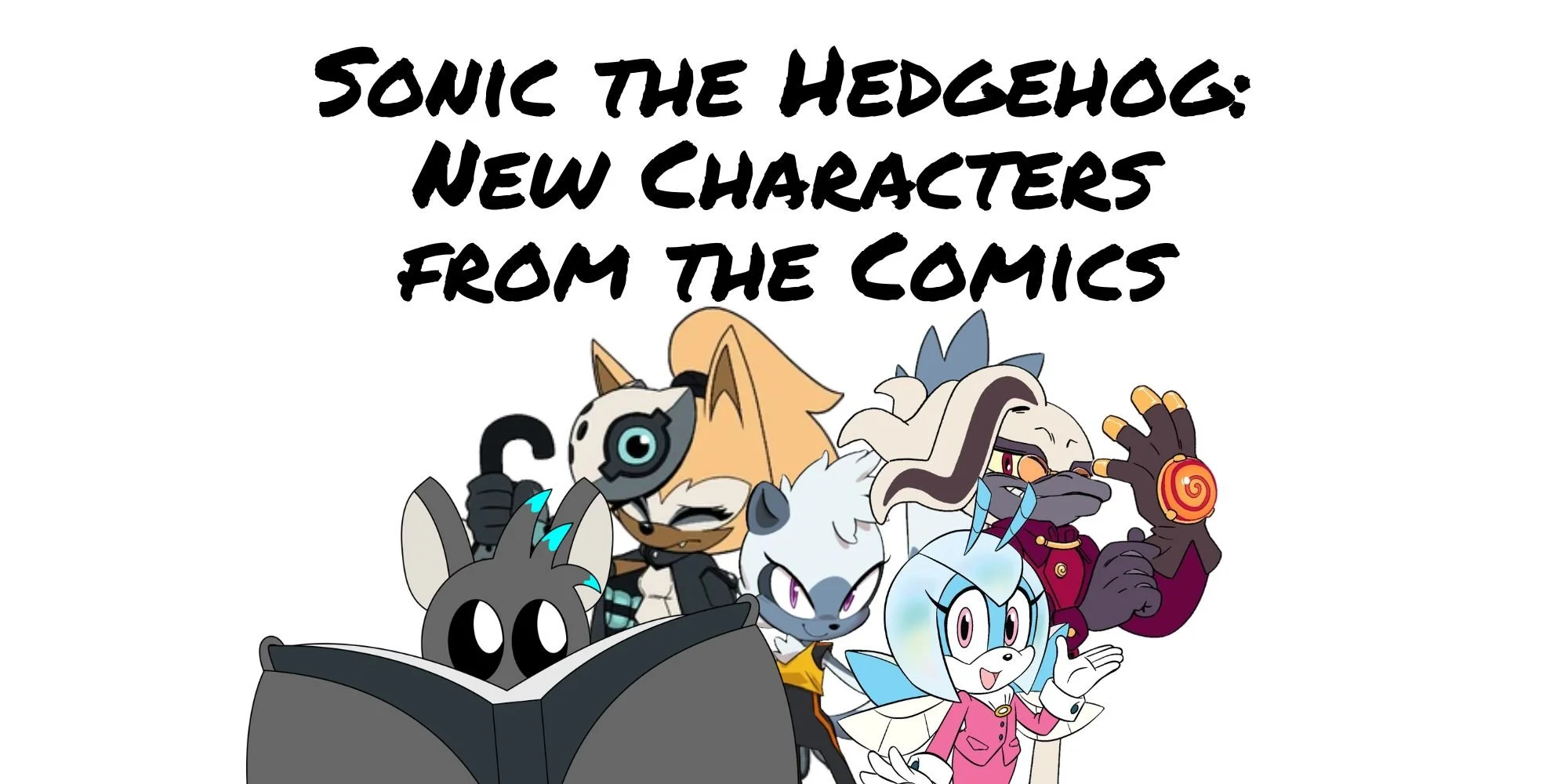 Sonic the Hedgehog: New Characters from the Comics