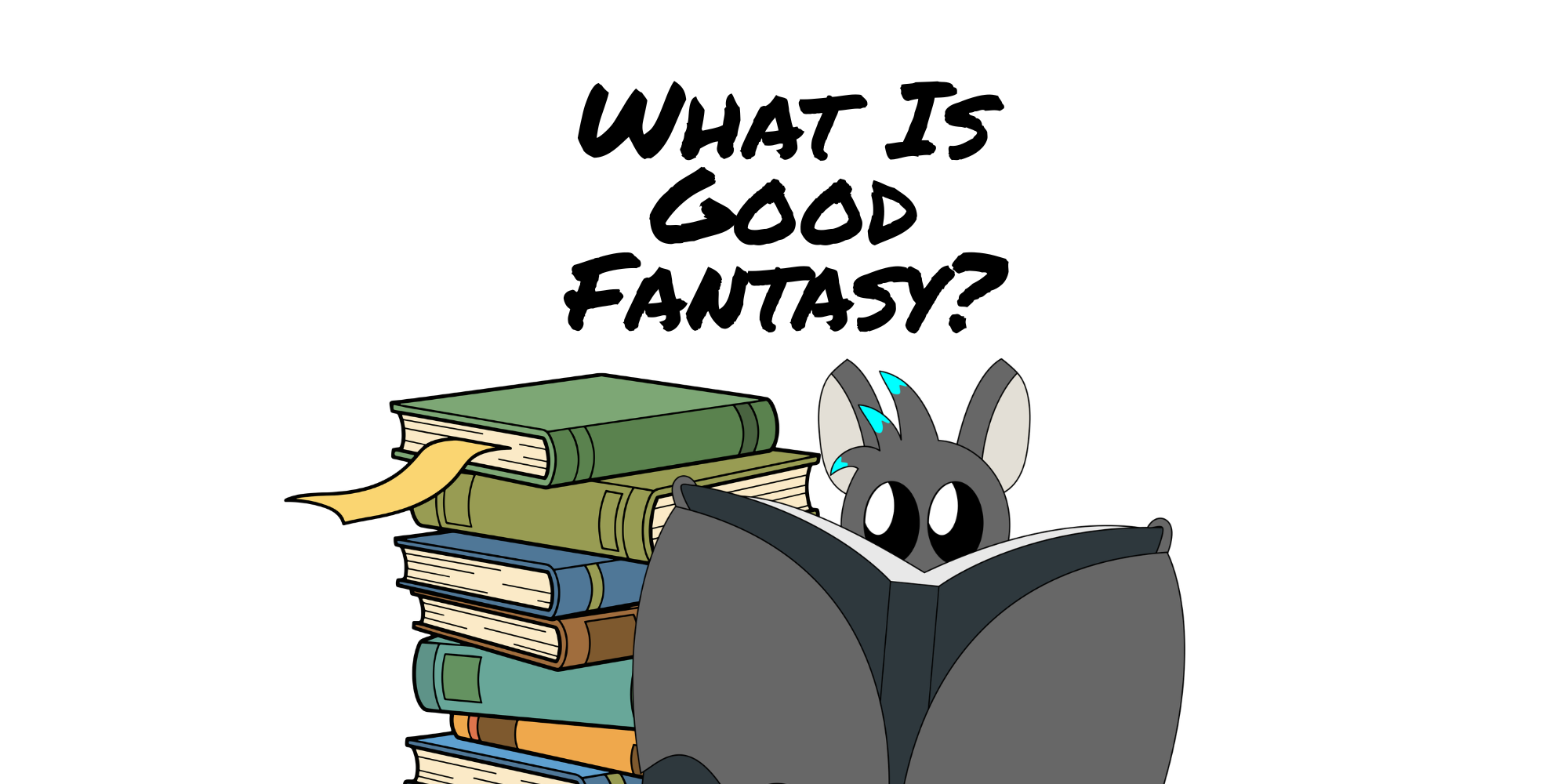What is good fantasy?