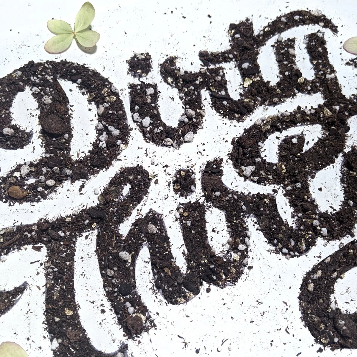 Dirty Thirty handmade hand lettering made from dirt
