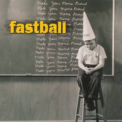 Fastball, Make Your Mama Proud Album
