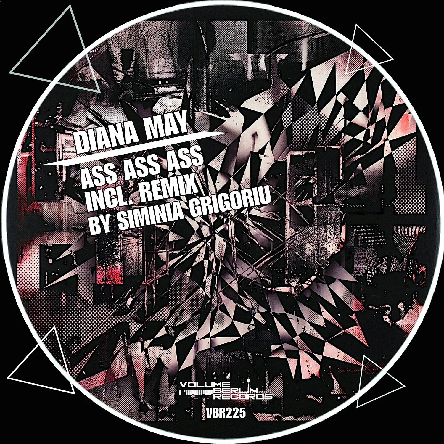 SIMINA GRIGORIU REMIXES DIANA MAY’S ‘ASS ASS ASS’ ON VOLUME BERLIN RECORDS