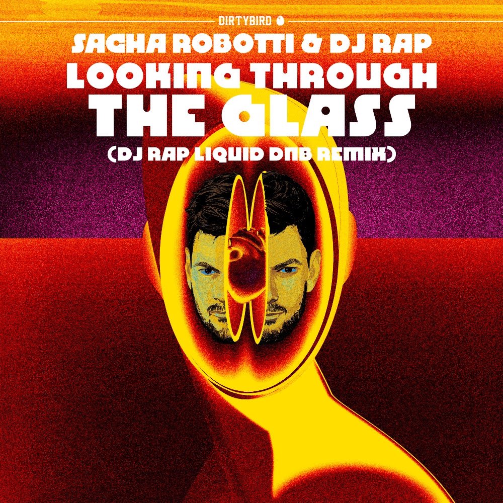 SACHA ROBOTTI ENLISTS DJ RAP FOR DRUM N BASS REMIX OF ‘LOOKING THROUGH THE GLASS’