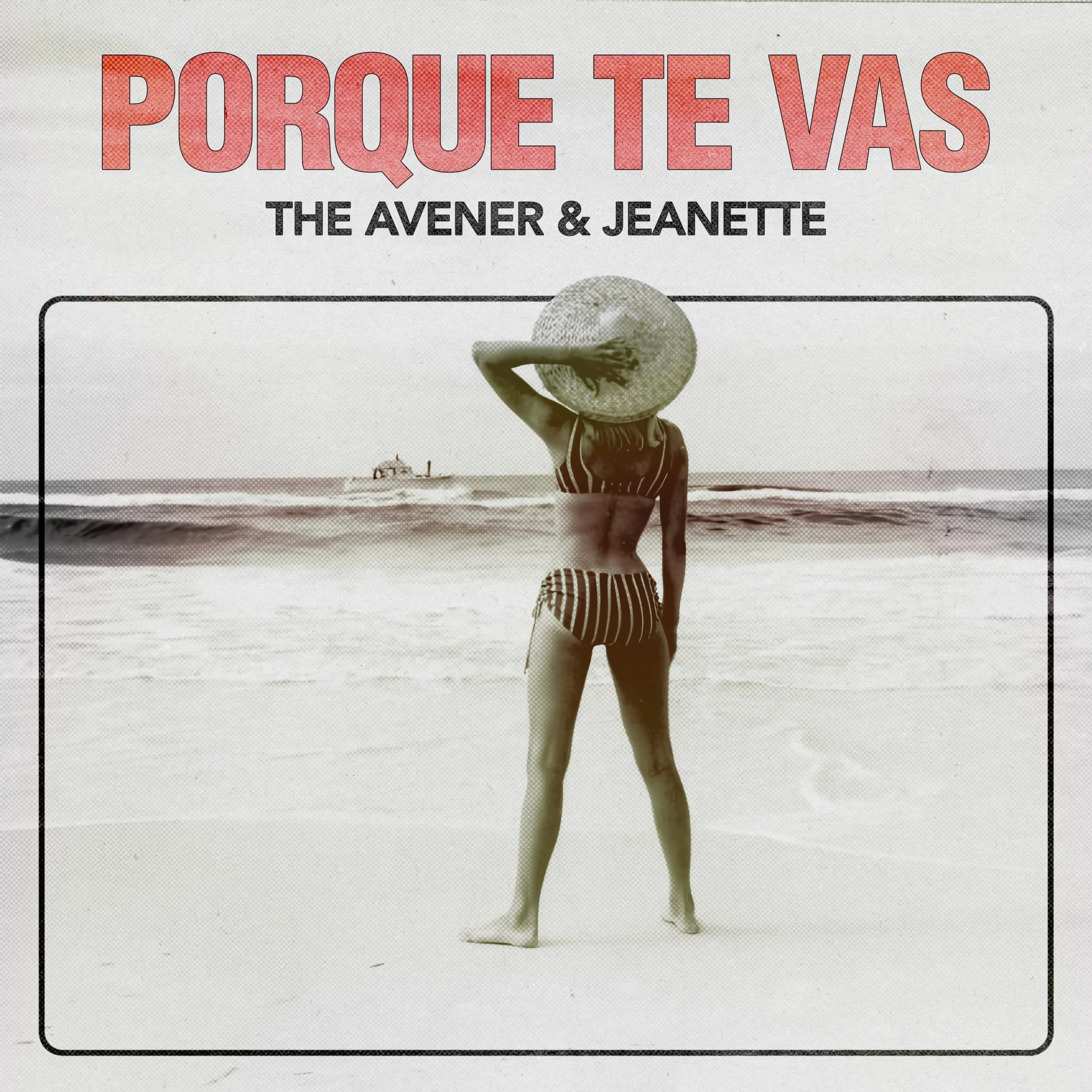 THE AVENER REIMAGINES JEANETTE’S TIMELESS CLASSIC ‘PORQUE TE VAS’ INTO SUN-SOAKED FRENCH TOUCH ANTHEM