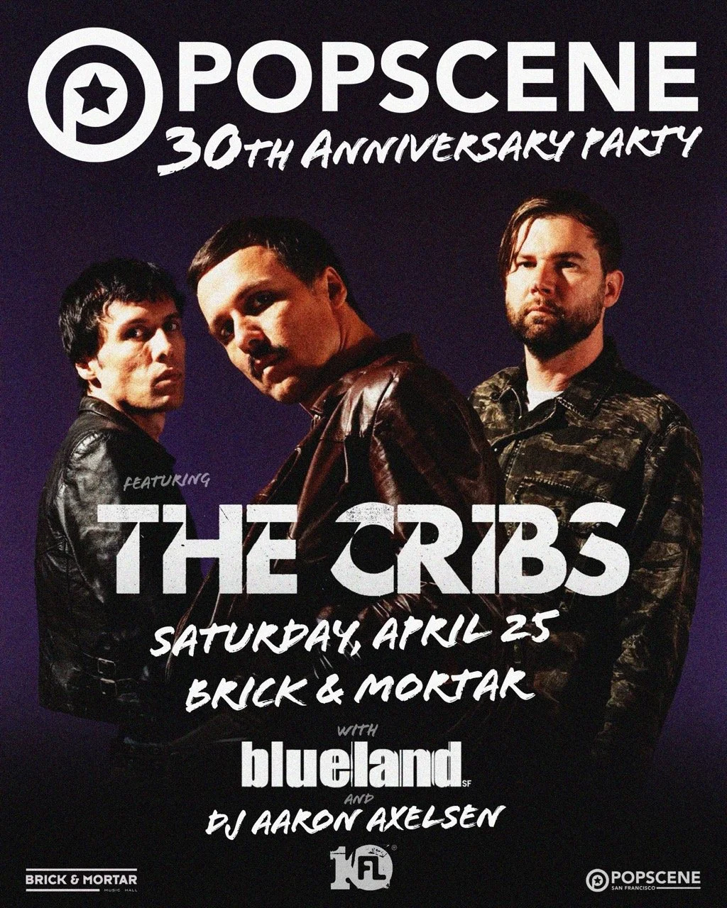 THE CRIBS (POPSCENE 30th ANNIVERSARY PARTY!)
