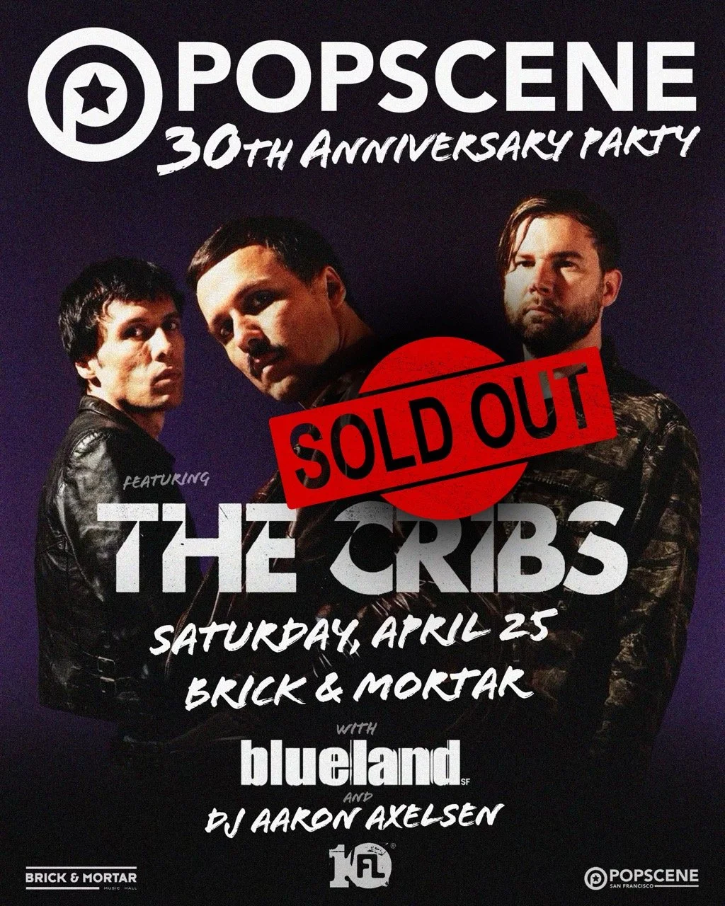 THE CRIBS (POPSCENE 30th ANNIVERSARY PARTY!) SOLD OUT!