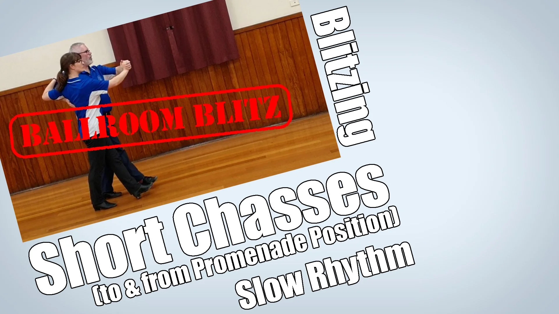 Short Chasses in Slow Rhythm