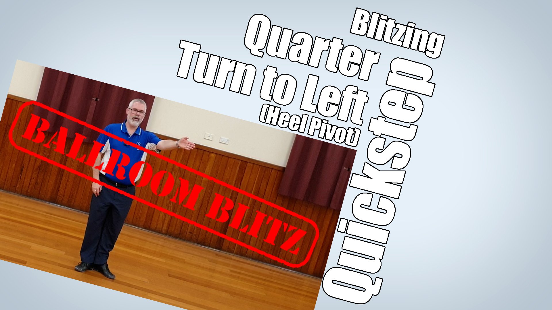 Quarter Turn to Left (Heel Pivot) in Quickstep