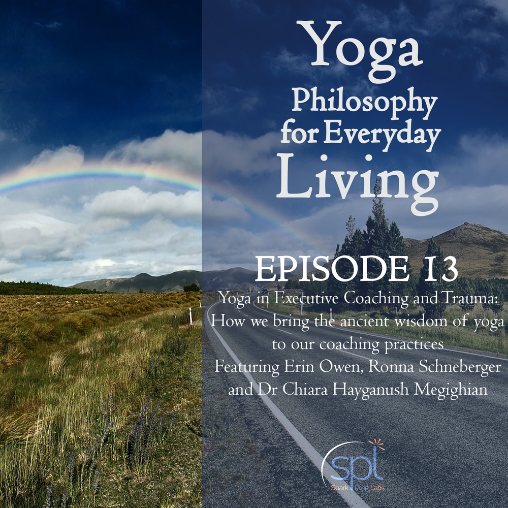 Episode 13 Yoga For Executive Coaching And To Heal Trauma Spark Plug Labs Episode 13 Yoga For Executive Coaching And To Heal Trauma Spark Plug Labs