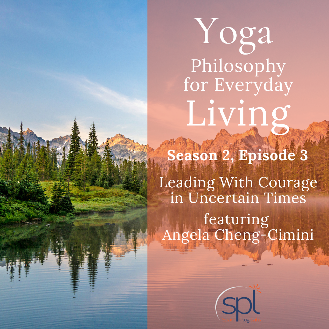 Season 2, Episode 3 - Leading With Courage in Uncertain Times with Angela Cheng-Cimini